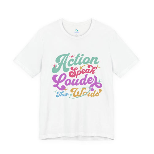 Actions Speak Louder Than Words Tee UK — Inspirational Retro Graphic T-Shirt
