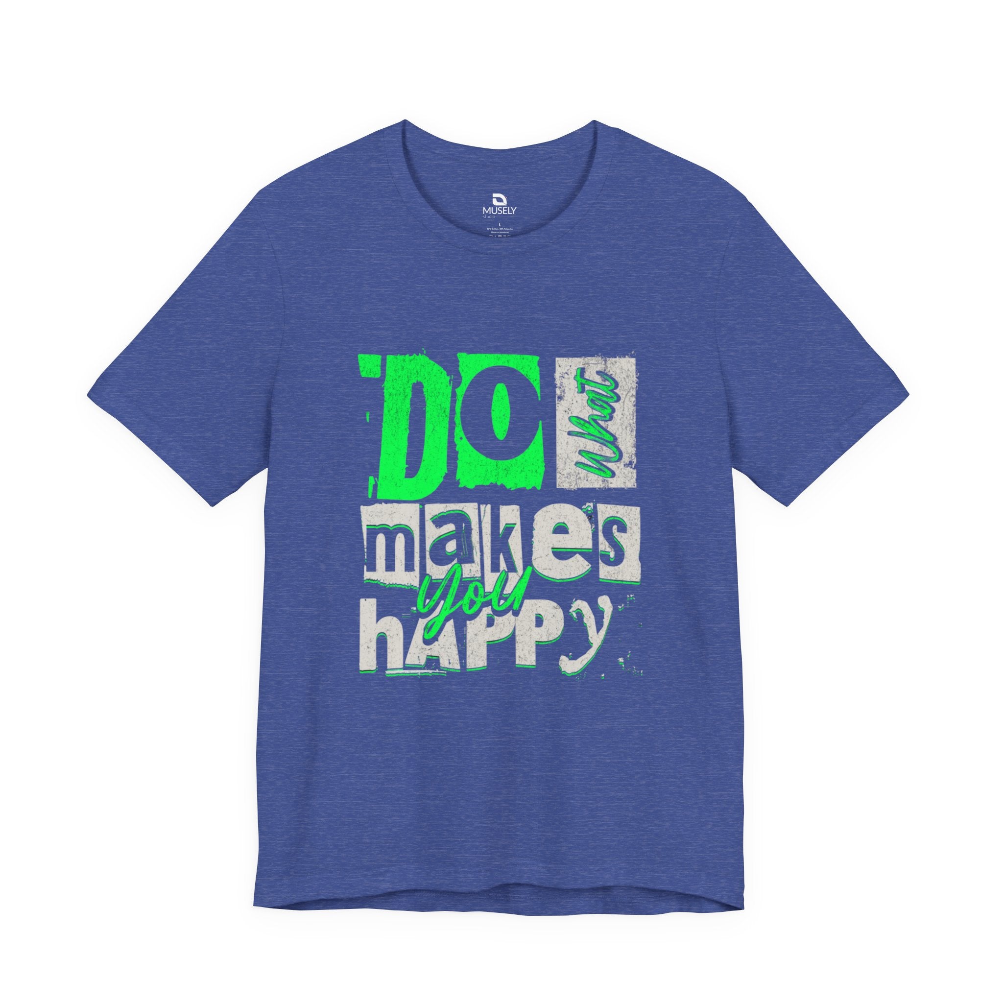 Do What Makes You Happy Graphic Tee UK — Bold Neon Positive T-Shirt