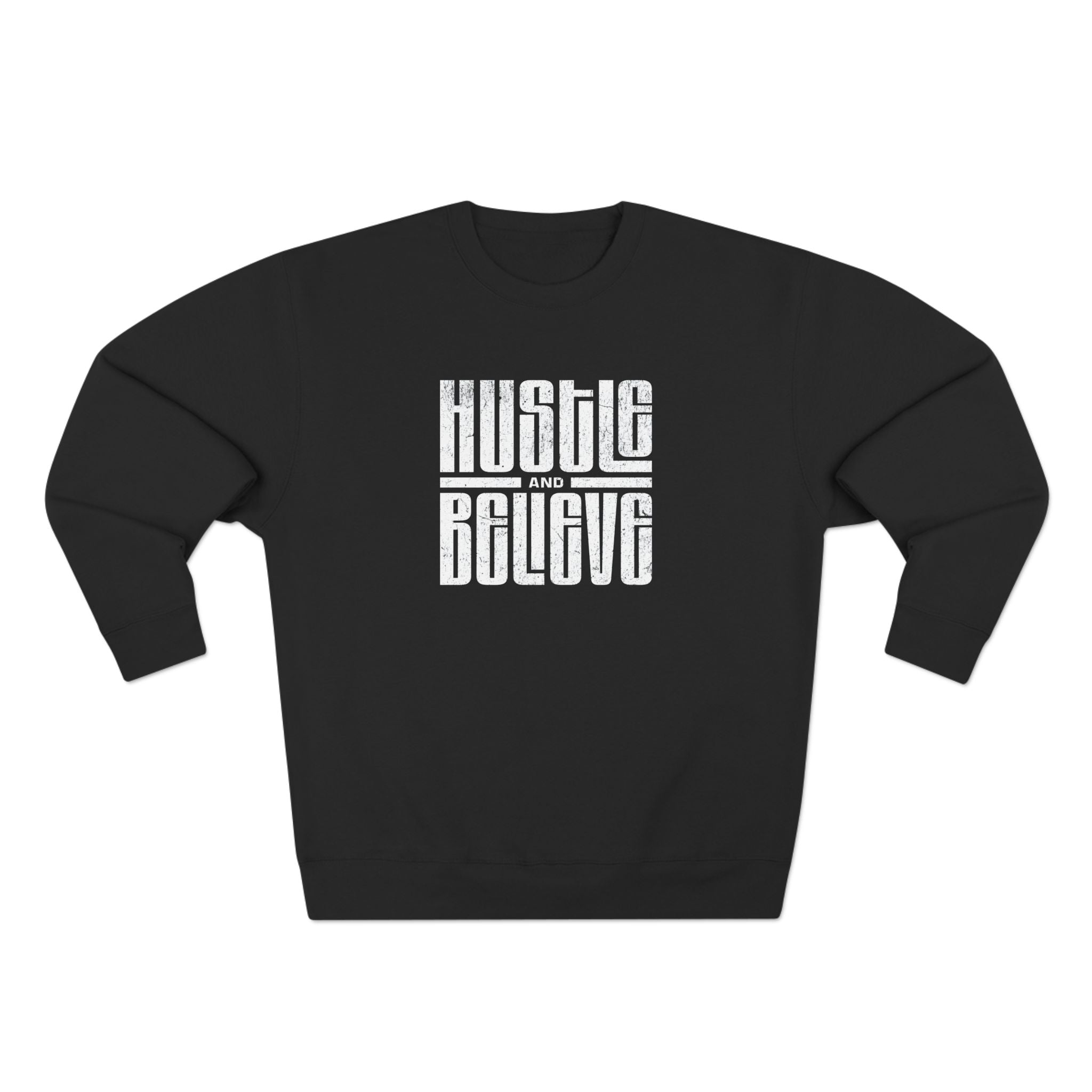 Hustle and Believe Crewneck Sweatshirt UK | Motivational Streetwear