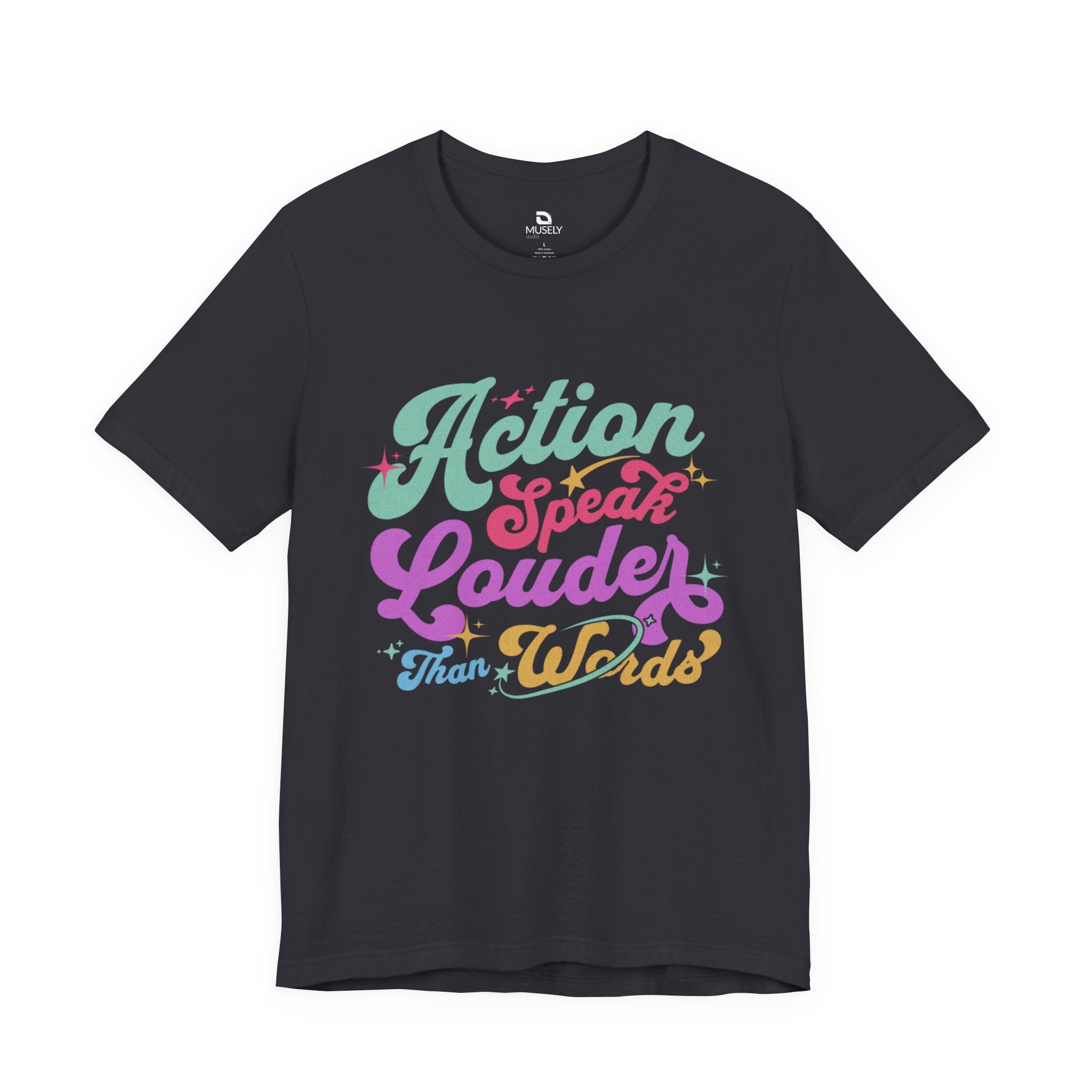 Actions Speak Louder Than Words Tee UK — Inspirational Retro Graphic T-Shirt