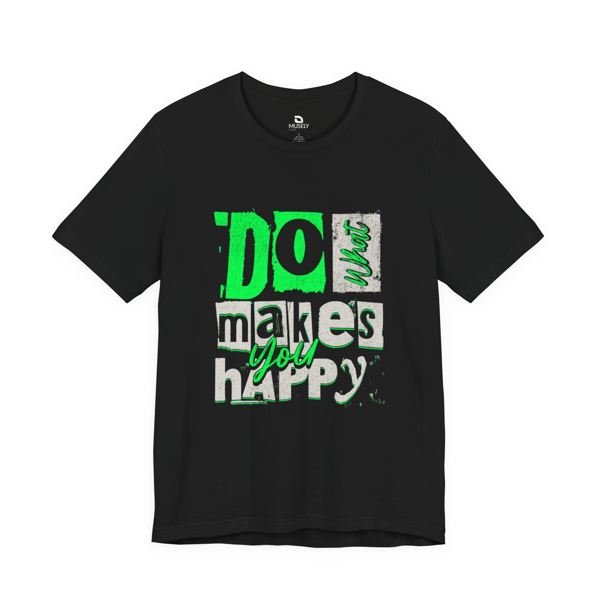 Do What Makes You Happy Graphic Tee UK — Bold Neon Positive T-Shirt